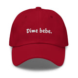 Dime Bebe Dad Hat