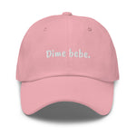 Dime Bebe Dad Hat