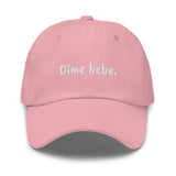 Dime Bebe Dad Hat